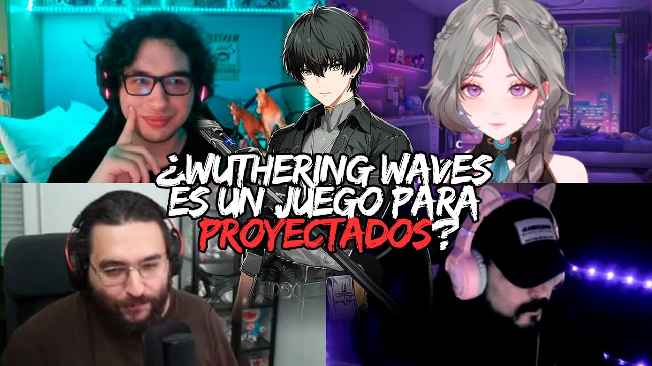 ¿Wuthering Waves es un juego para proyectados? | Charla de Wuwa