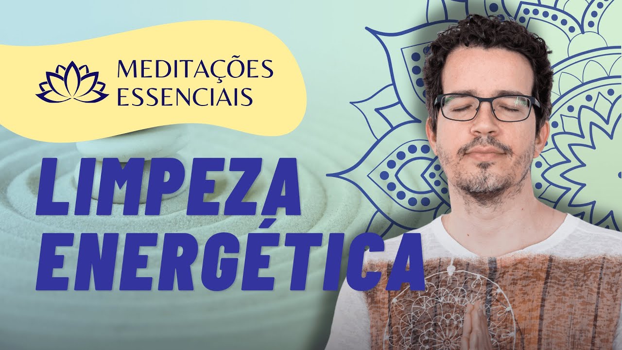 MEDITAÇÃO GUIADA DE LIMPEZA ENERGÉTICA | MEDITAÇÕES ESSENCIAIS [DIA 24]