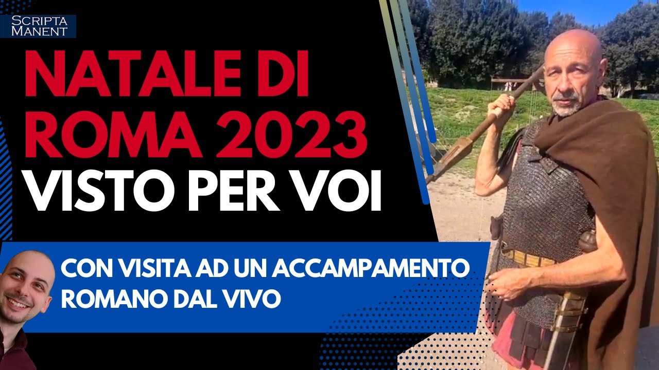 Un accampamento romano dal vivo. Natale di Roma 2023