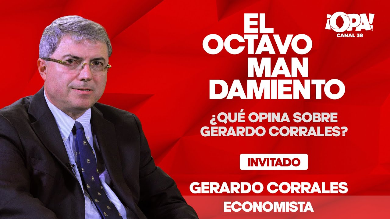 🛑Hoy en El Octavo Mandamiento, hablaremos con Gerardo Corrales, Economista