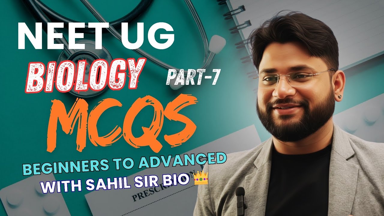 NEET Biology-7👉 Beginners to Advanced| Biology with Sahil Sir |#neet #2026 #mbbs #biology #education