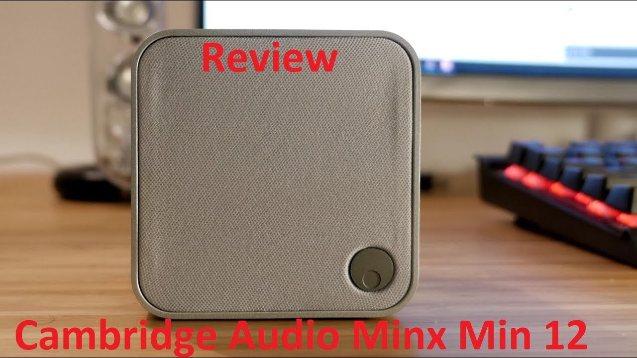 Обзор Cambridge Audio of Minx Min 12
