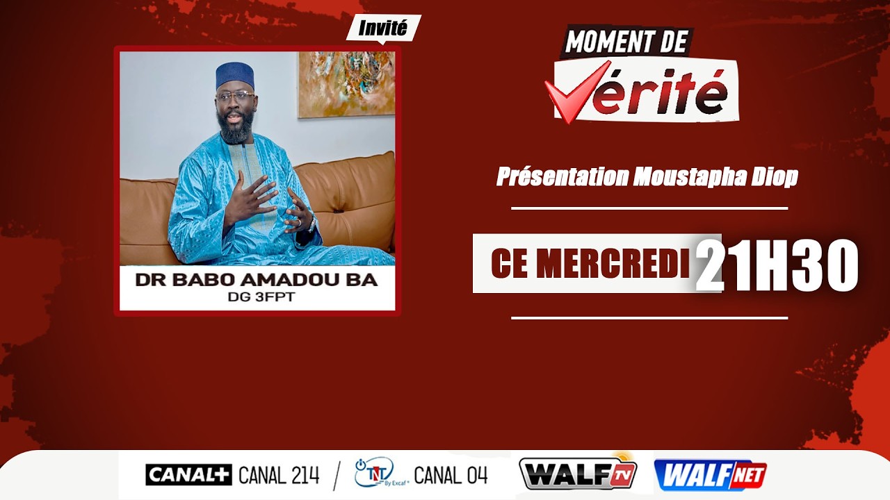Dr Babo Amadou Ba / DG 3FPT est l&rsquo;invit&eacute; de Moustapha Diop dans Moment de Verit&egrave; Du Mercredi 25 Mars