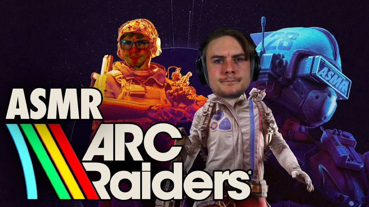 ASMR ARC RAIDERS!