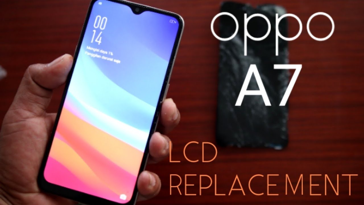 CARA GANTI LCD OPPO A7