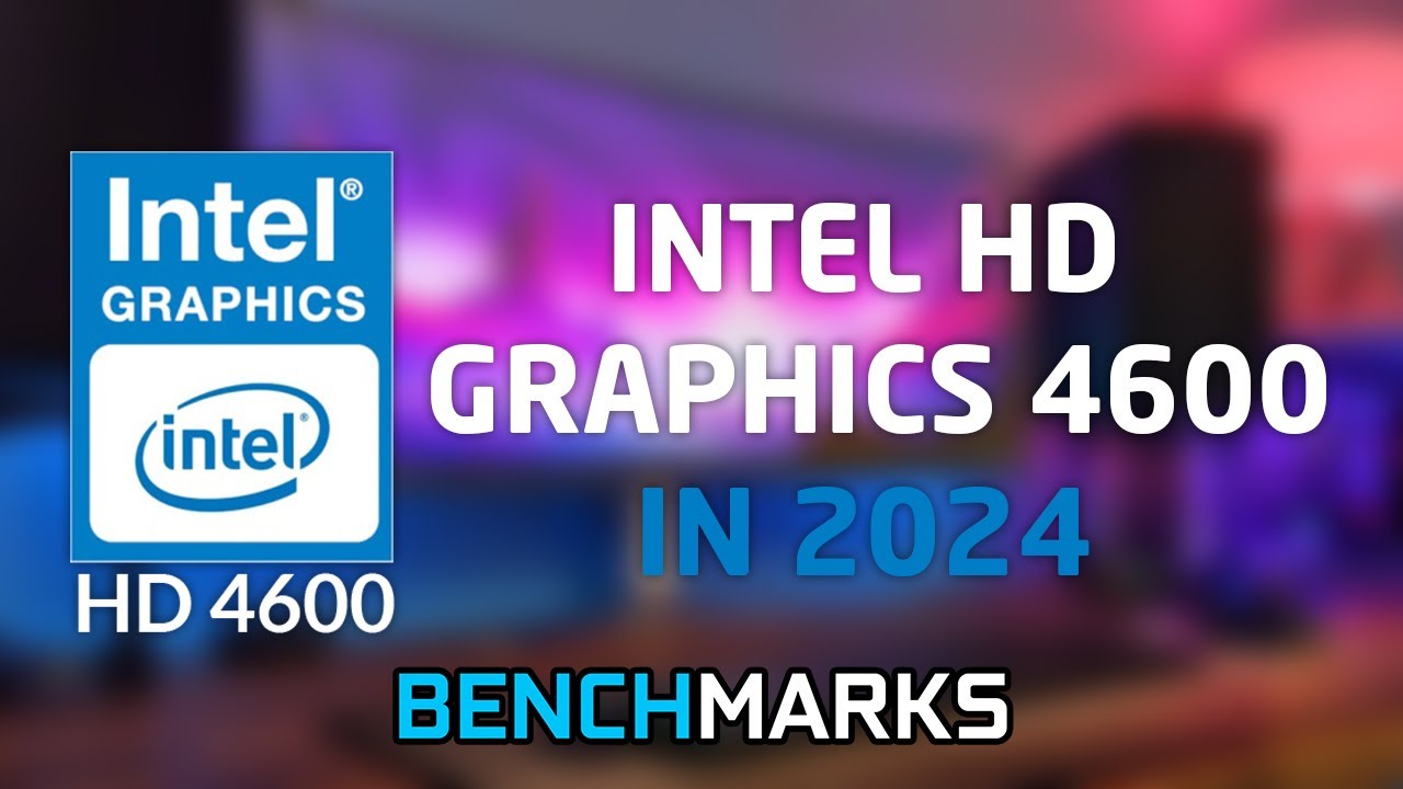 Intel HD Graphics 4600 in 2024