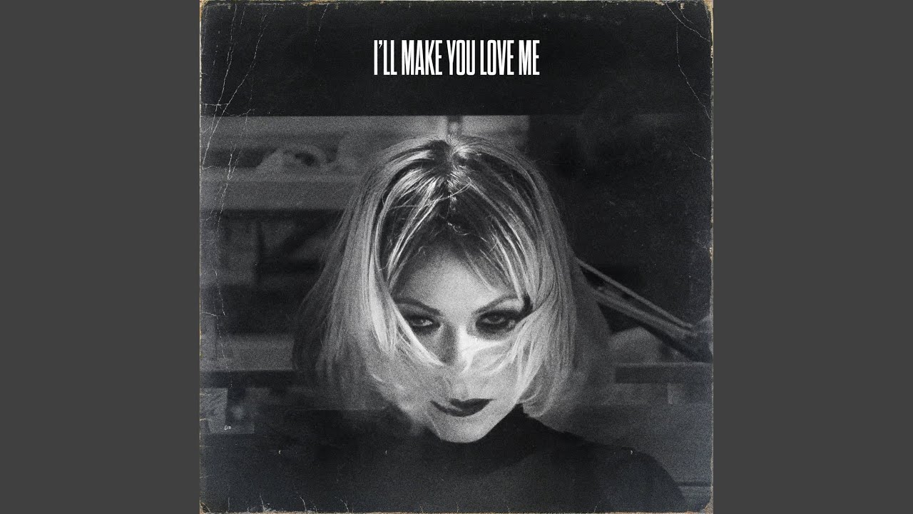 I'll Make You Love Me