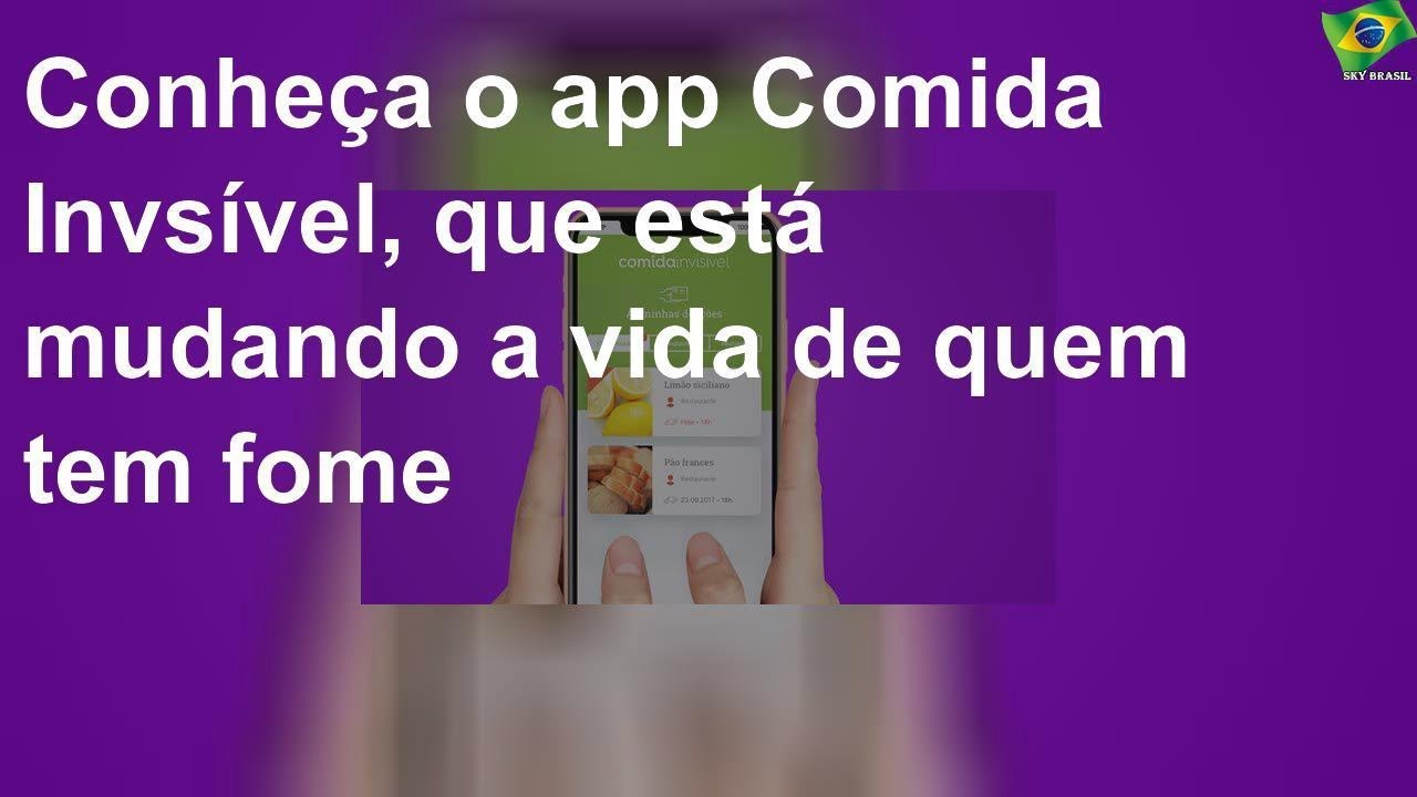 Conhe&ccedil;a o app Comida Invs&iacute;vel, que est&aacute; mudando a vida de quem tem fome