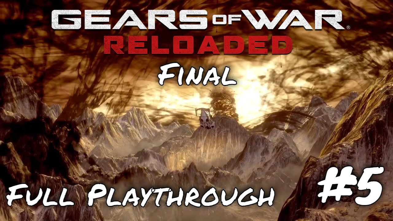 It's Time to End This... - Gears of War: Reloaded | #5 Final