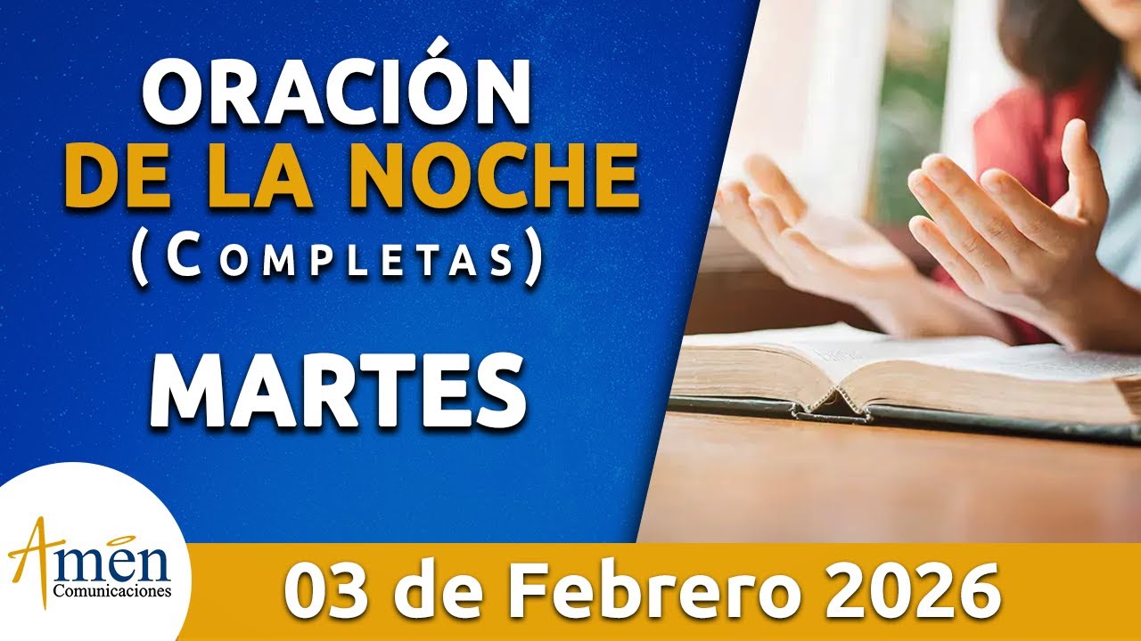 Oración De La Noche Hoy Martes 3 Febrero de 2026 l Padre Carlos Yepes l Oración de Completas Hoy