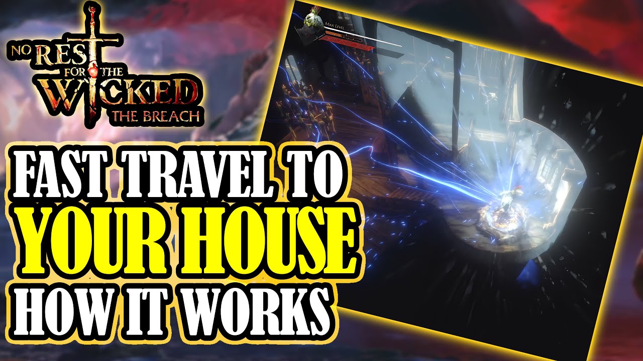 NO REST FOR THE WICKED: How To FAST TRAVEL To And From Your HOUSE In The BREACH Update