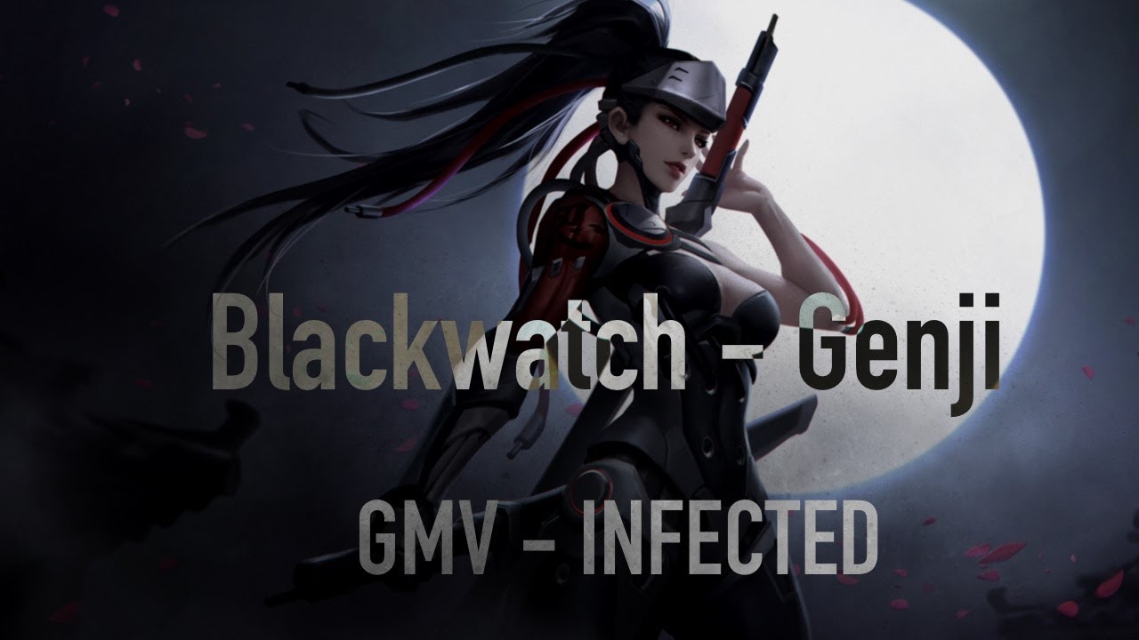 GENJI - BLACKWATCH | OVERWATCH GMV | INFECTED