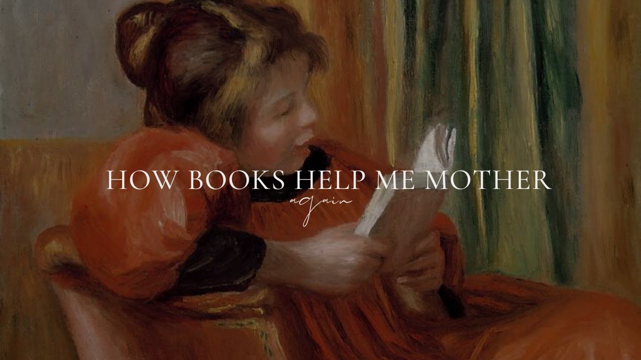 Как книги помогают мне быть матерью (снова) | Классика, Шарлотта Мейсон, домашнее образование | T...