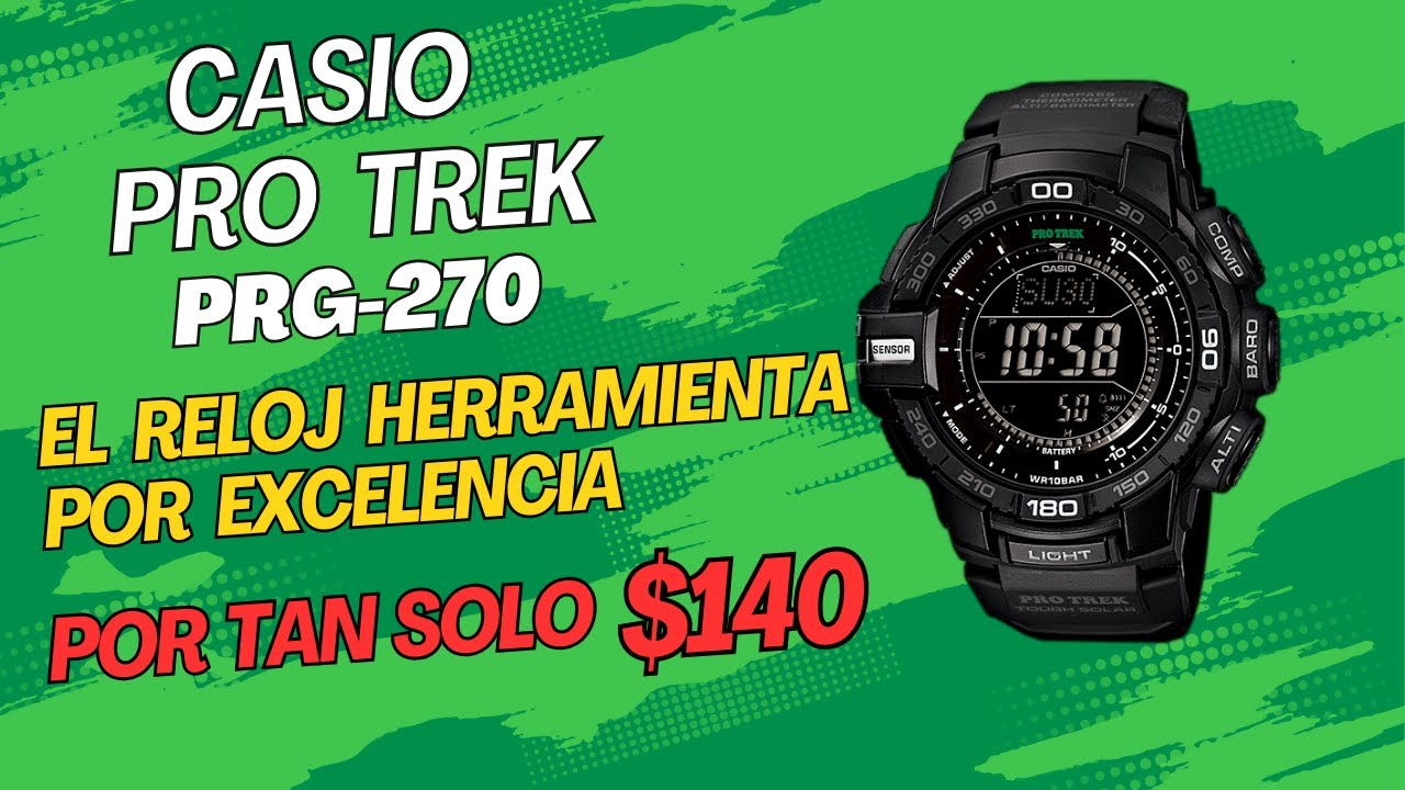 Casio Pro Trek PRG-270 Reseña Casi Completa