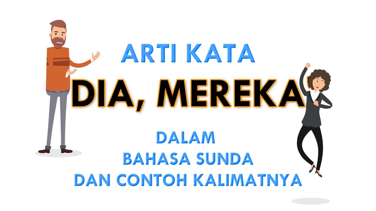 Bahasa Sunda 'DIA' dan Contoh Kalimatnya - Belajar bahasa Sunda Sehari-hari