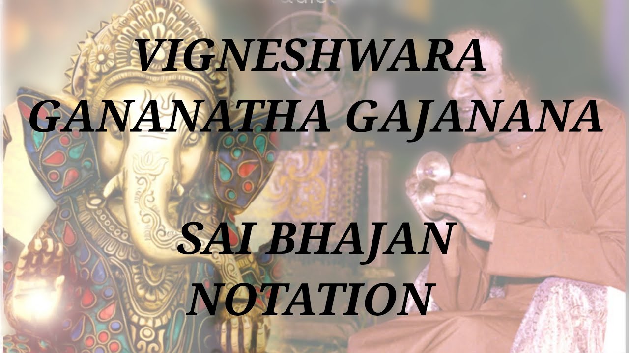 VIGNESHWARA GANANATHA | 48 | SAI BHAJAN NOTATION | GANESHA BHAJAN | SATHYA SAI BABA