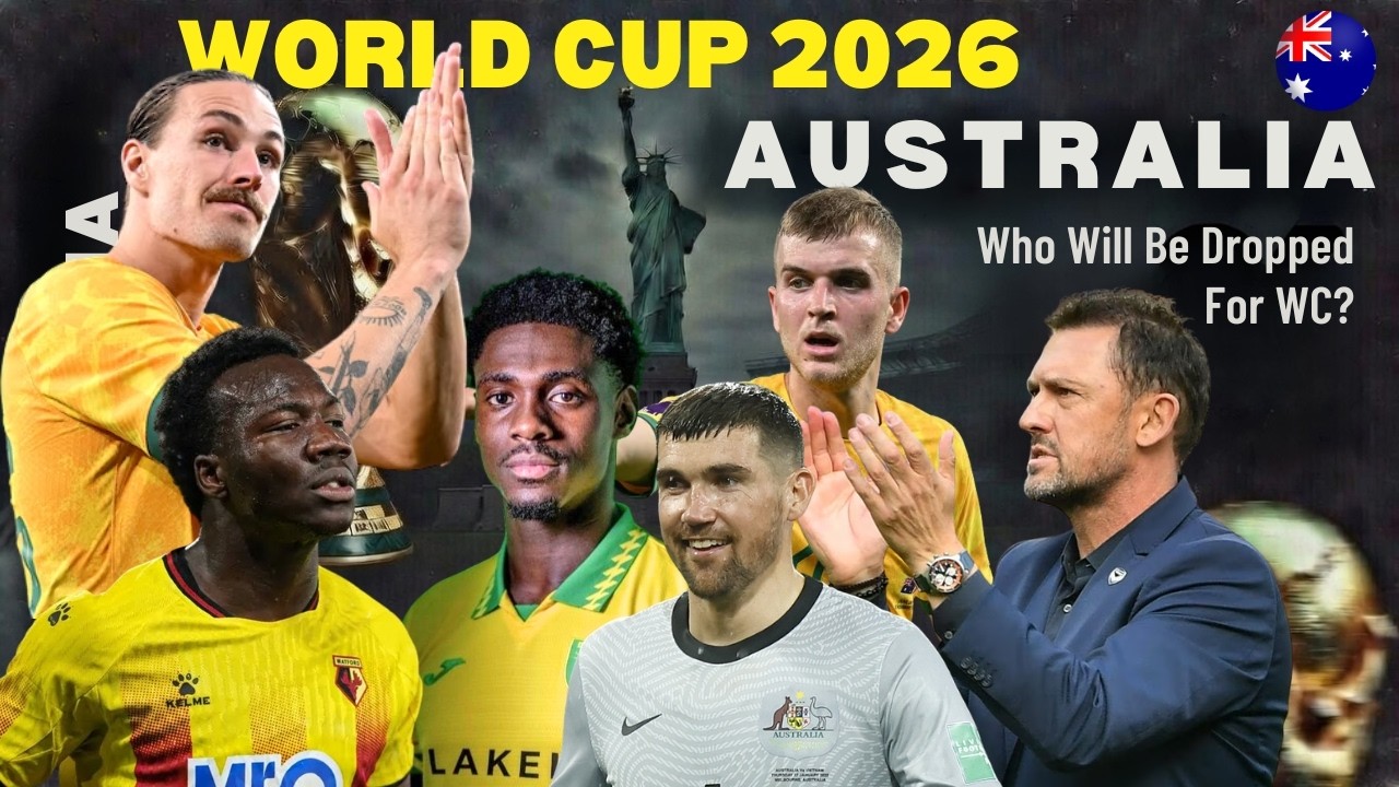 Australia Full Squad For World Cup 2026 - Australia Updated Football Team
