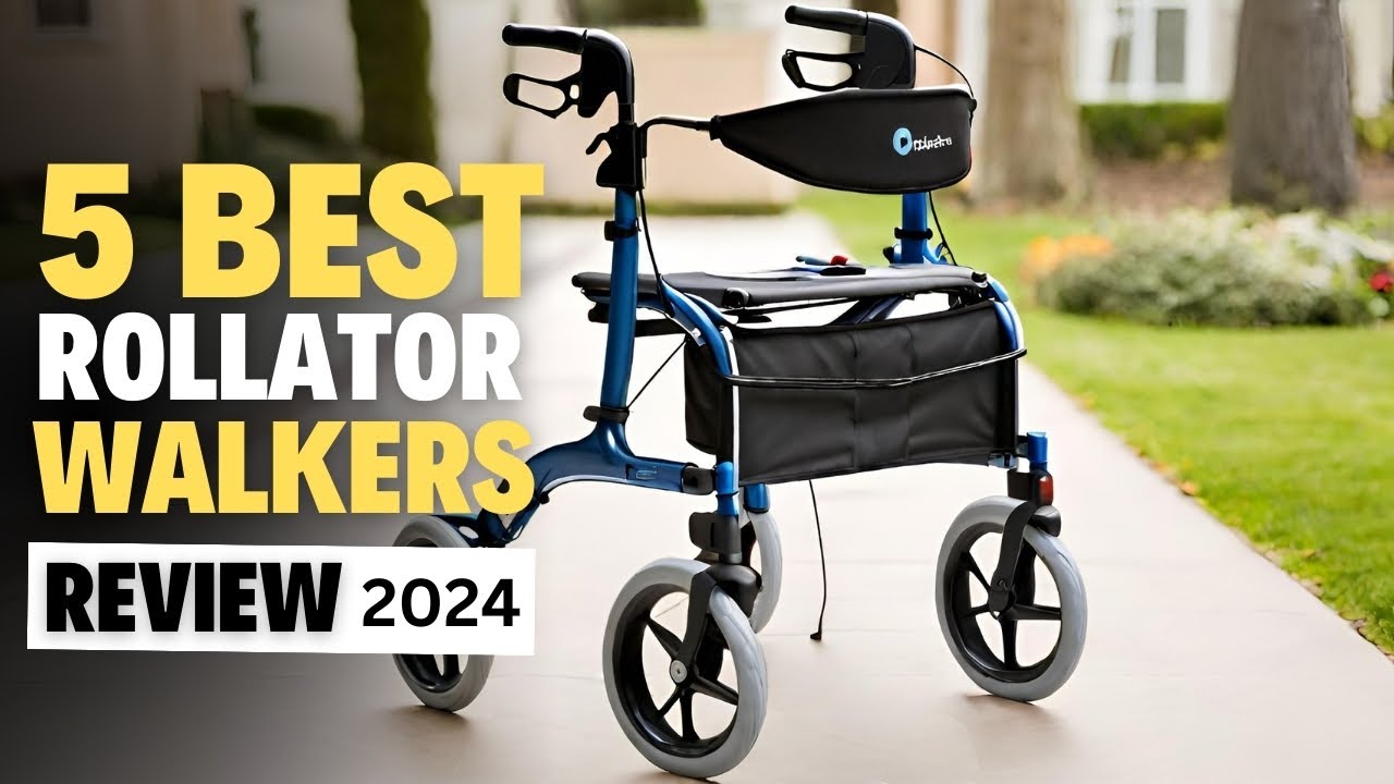 Top 5 Best Rollator Walkers of 2024!