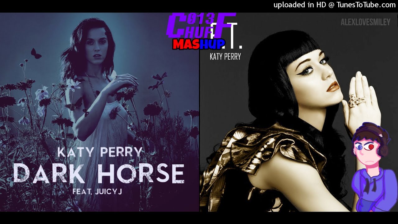 MASHUP | Katy Perry & Juicy J - E.T Horse | C013 Huff