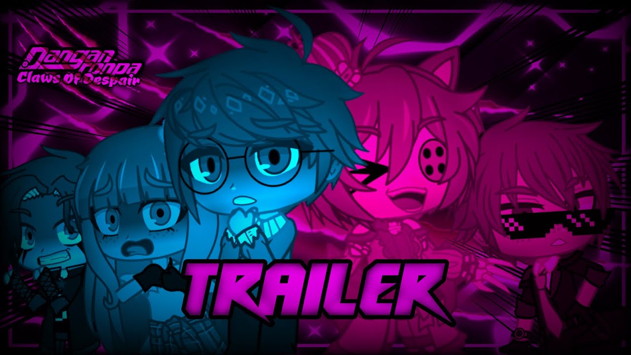 DanganRonpa: Claws Of Despair || Trailer || Gacha DanganRonpa