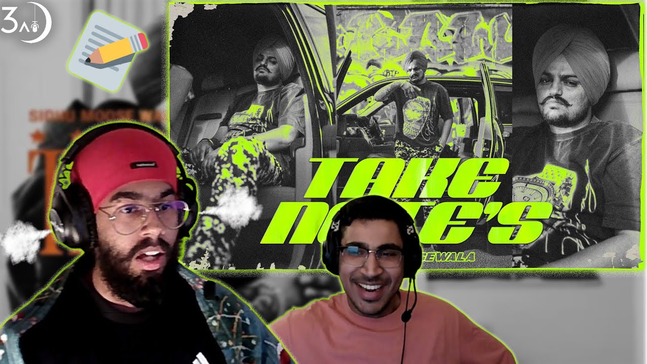 TAKE NOTES - SIDHU MOOSEWALA | 3AM BREAKDOWN REACTION