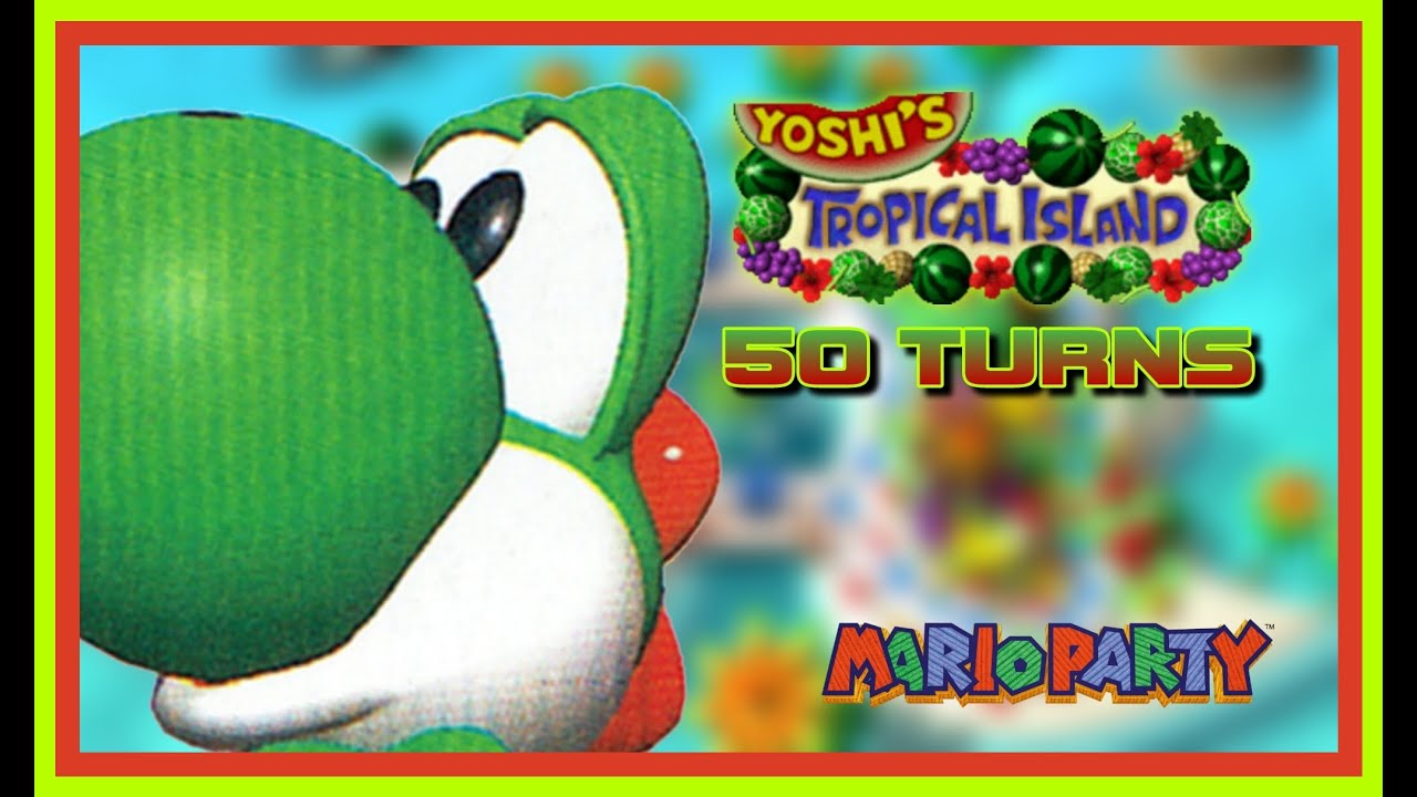 Mario Party - Yoshi's Tropical Island (50 Turns) -  A Sweet Tropical Vacation #marioparty #yoshi