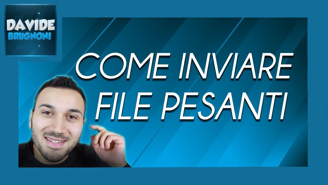 Come Inviare File Pesanti per Email | Davide Brugnoni