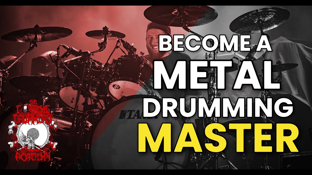 BECOME A METAL DRUMMING MASTER /// THE EXTREME DRUMMERS ACADEMY 2.0