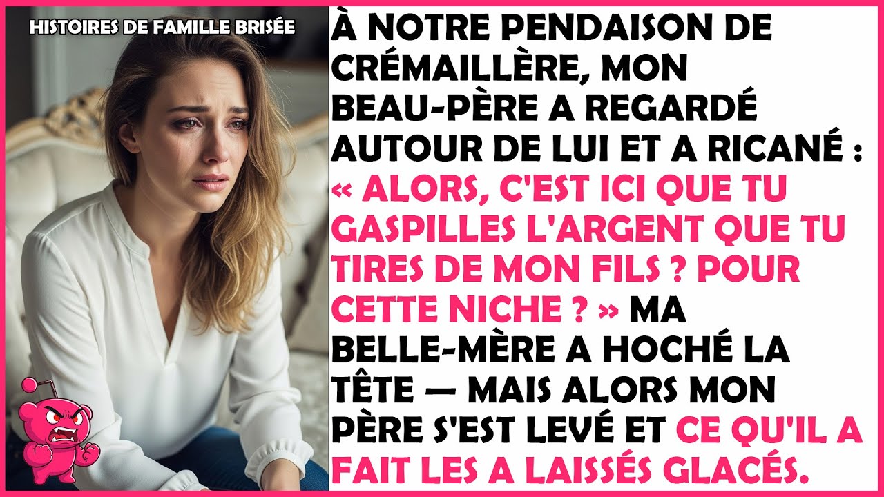 À notre pendaison de crémaillère, mon beau-père a regardé autour de lui et a dit : «C'est une niche»
