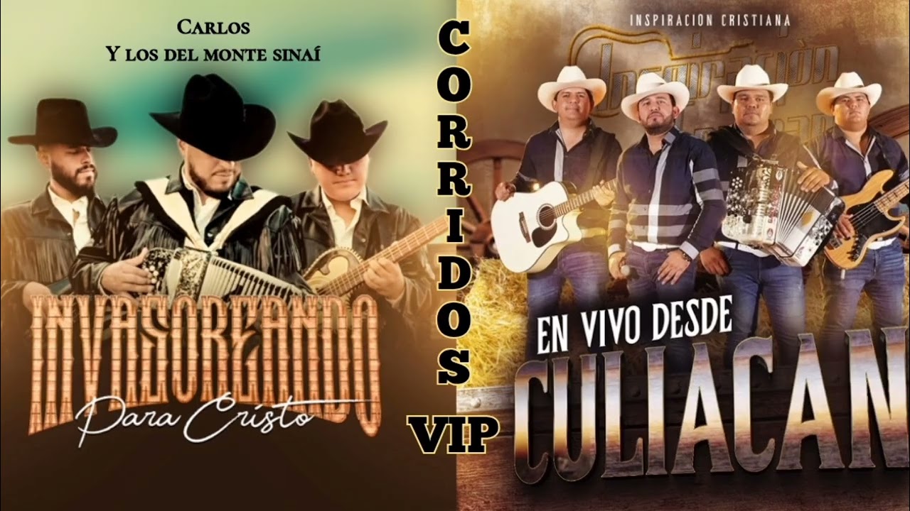 Corridos Cristianos Mix. Inspiración Cristiana X Carlos y los del monte sinaí