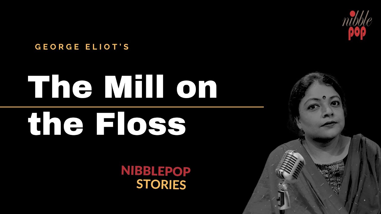 The Mill on the Floss | NibblePop Stories