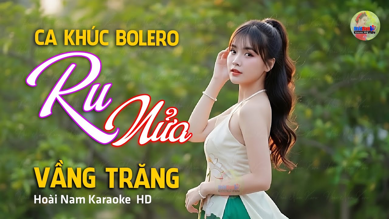 Ca Khúc Bolero Mới Nhất NGHE CỰC CUỐN - Ru Nửa Vầng Trăng