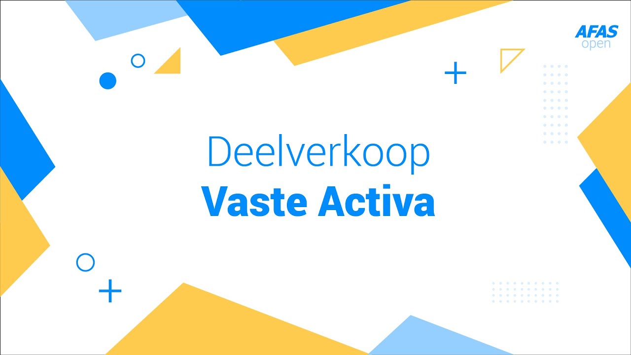 Deelverkoop Vaste Activa - AFAS Open 2021