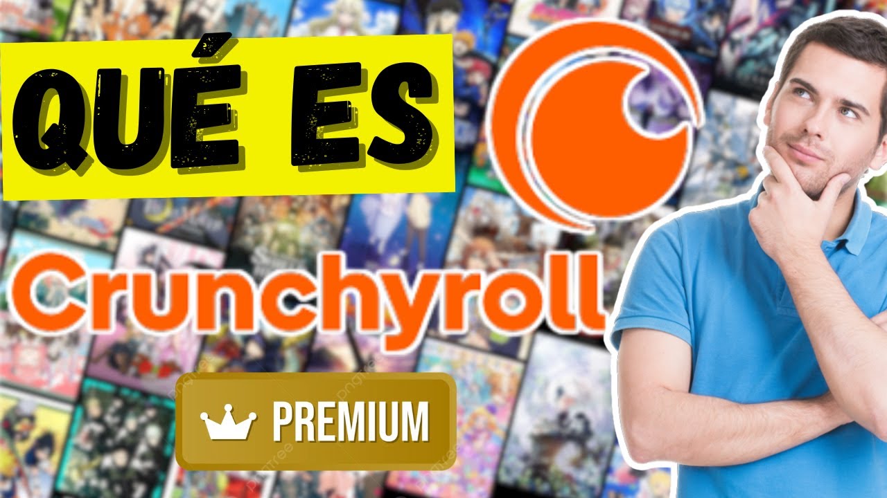 🍥 &iquest;Qu&eacute; es Crunchyroll Premium? | C&oacute;mo funciona la suscripci&oacute;n para ver anime sin anuncios