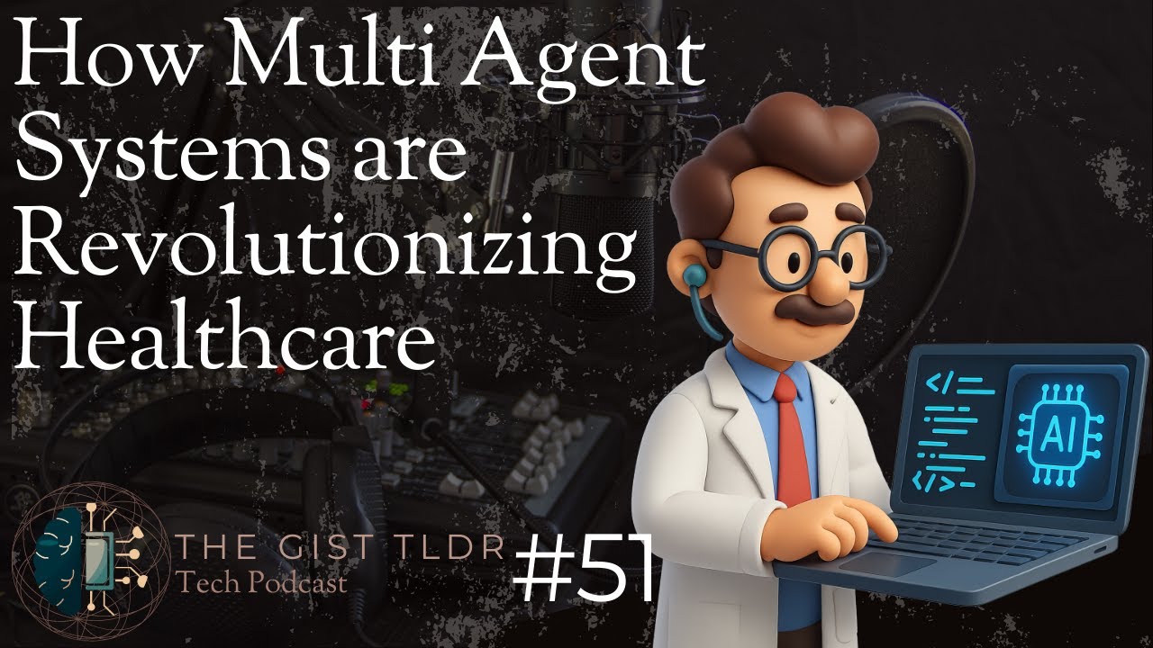 How Multi Agent Systems are Revolutionizing Healthcare | TGP #51