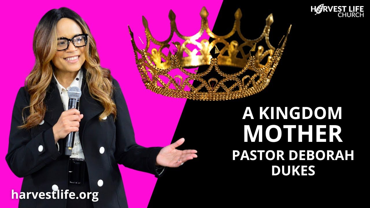 A Kingdom Mother | Pastor Deborah Dukes | Sunday Worship