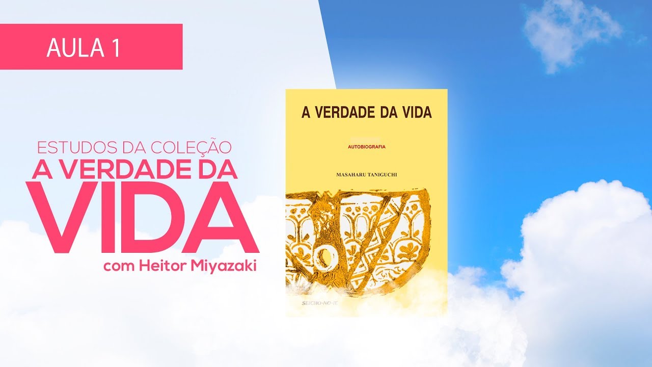 Estudo da Coleção A Verdade da Vida - Aula 1
