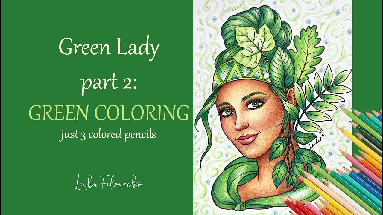Green Lady coloring tutorial - PART 2 - Coloring with just 3 shades of one color