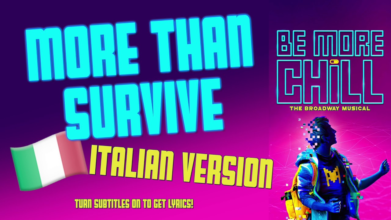 More Than Survive - BE MORE CHILL Italian Version/Cover ITA