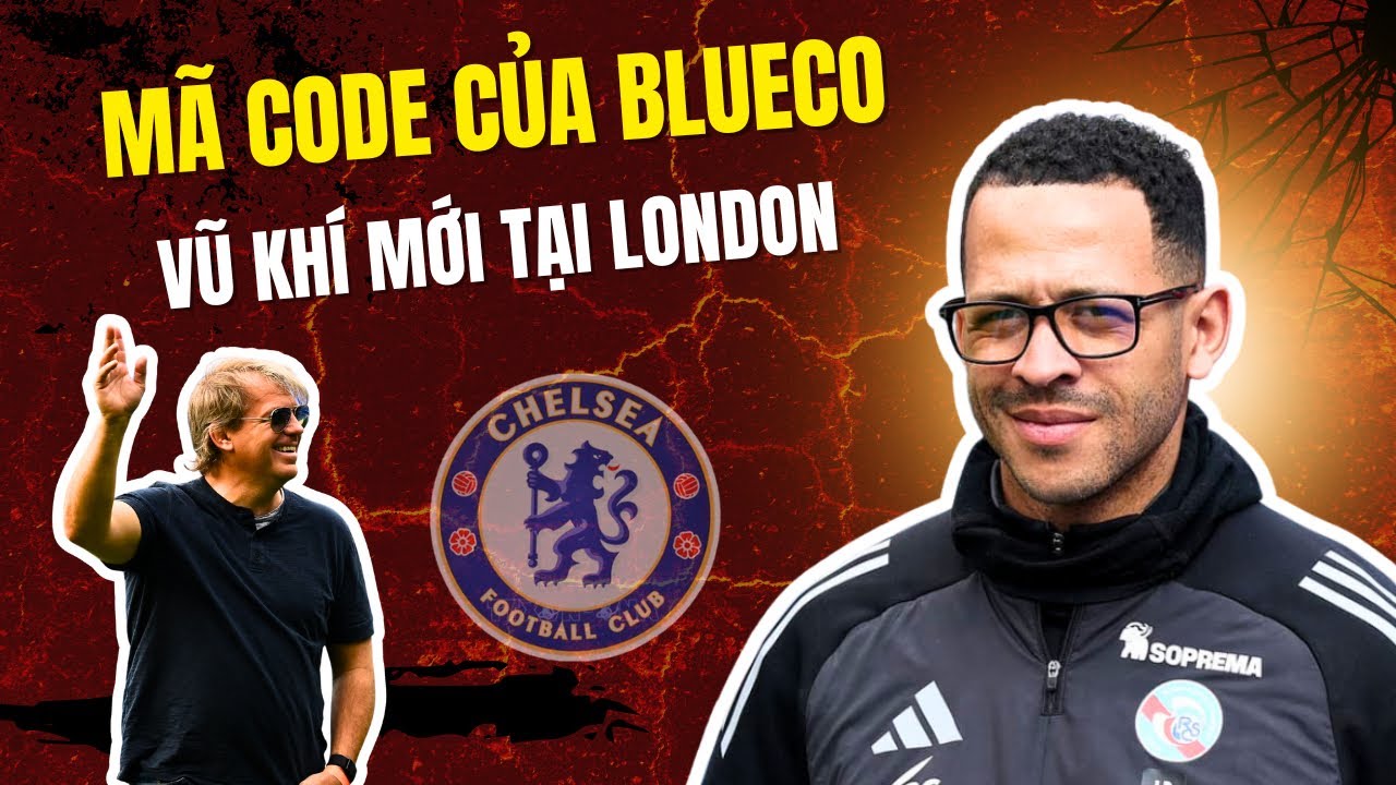 LIAM ROSENIOR & CHELSEA: CÚ LỪA THẾ KỶ TỪ PHÒNG THÍ NGHIỆM STRASBOURG?