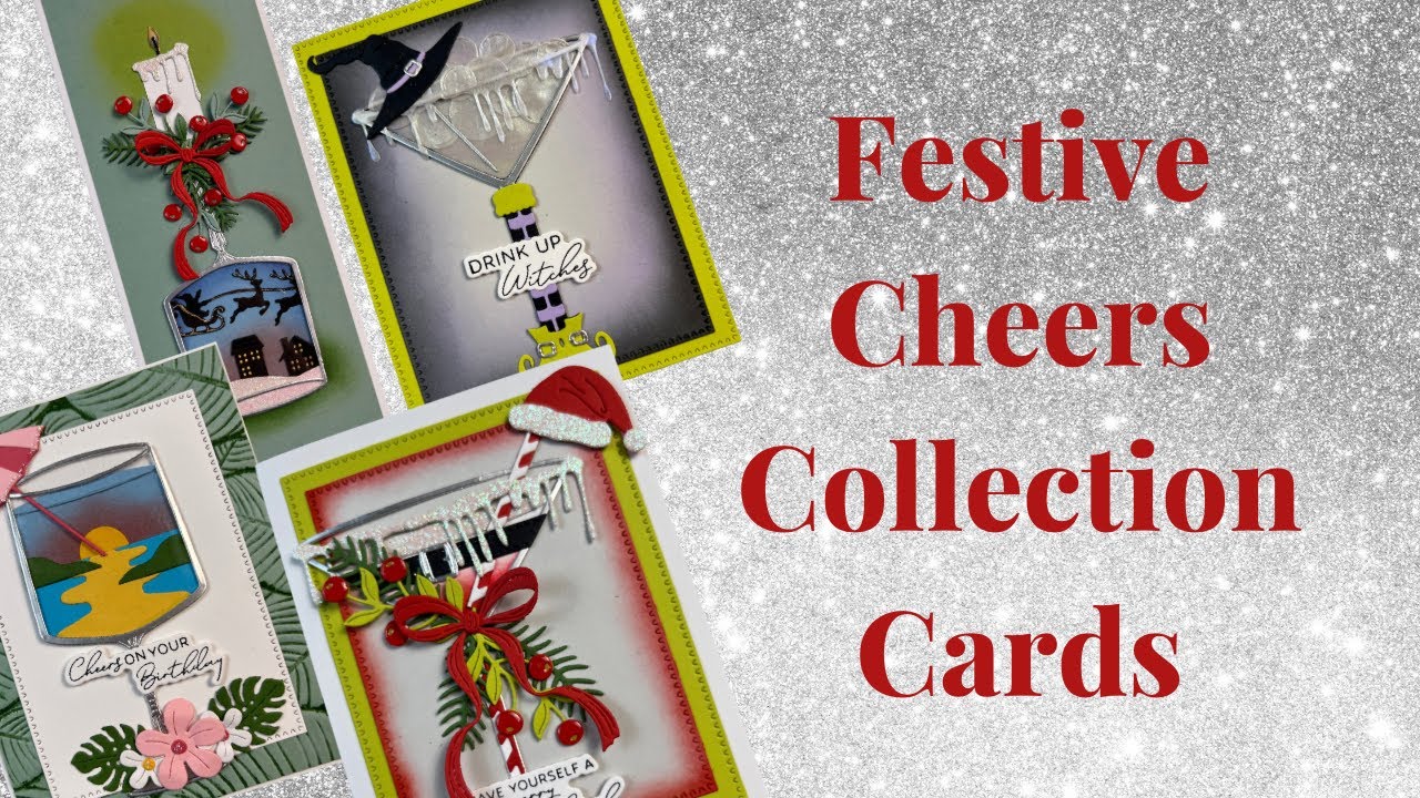 Festive Cheers Collection Cards using the Happy Hour Collection from Spellbinders