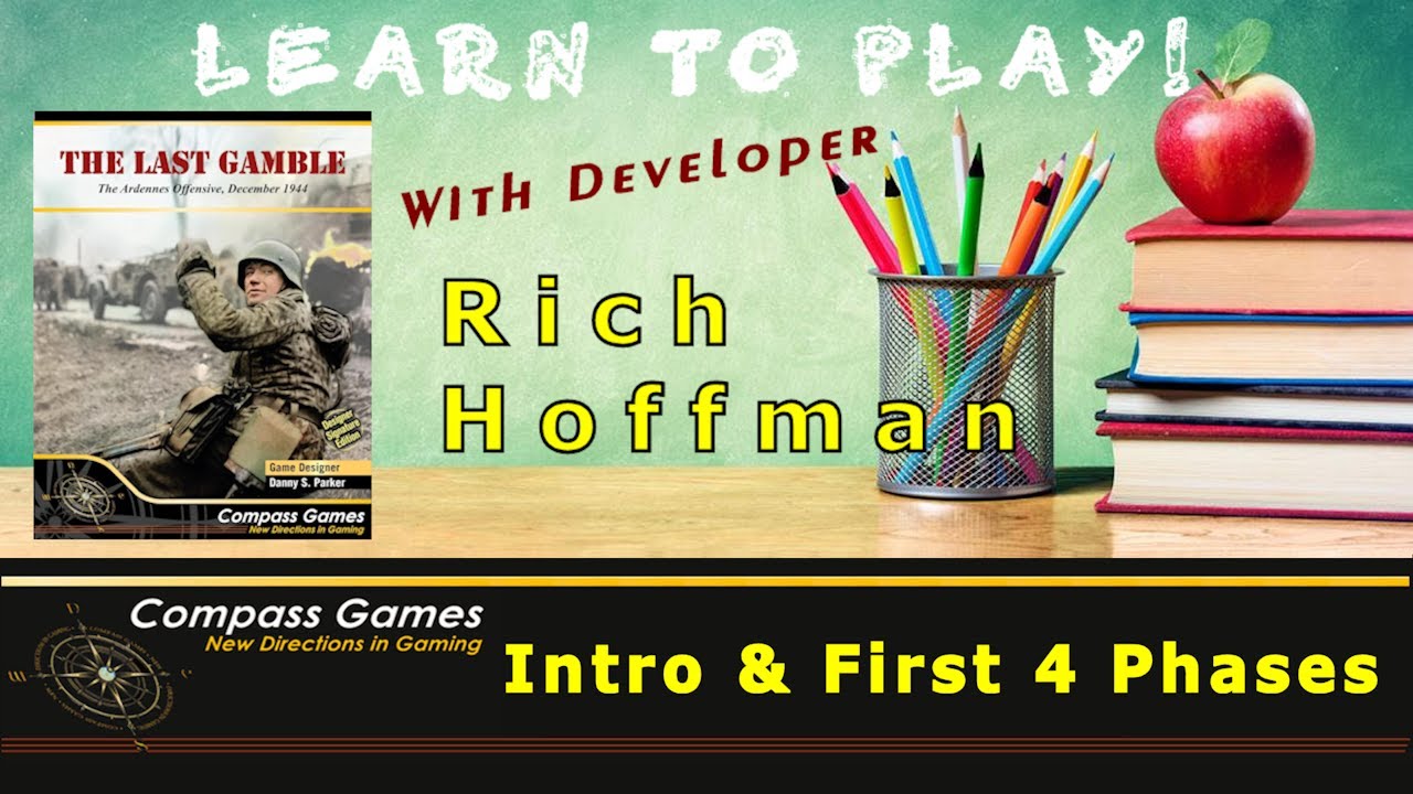 Compass Games Learn to Play 33: The Last Gamble - 1: Overview & Opening Phases