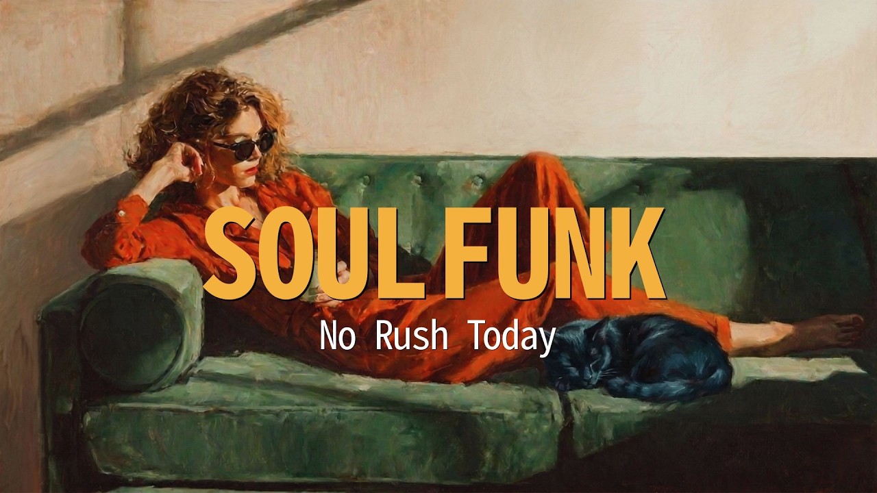 Soul Funk Groove | No Rush Today