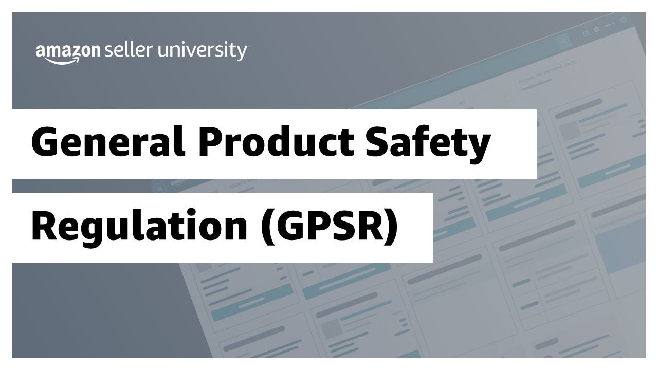General Product Safety Regulation (GPSR)