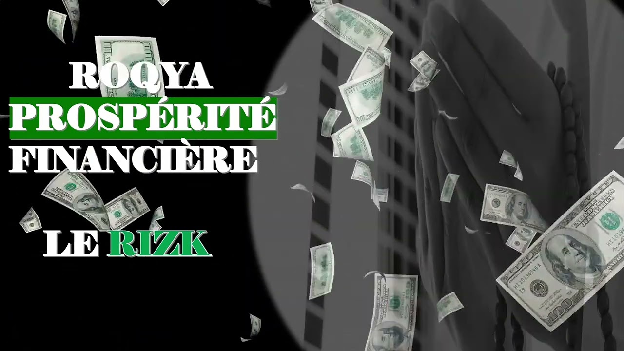 ROQYA SP&Eacute;CIALE POUR LA PROSP&Eacute;RIT&Eacute; FINANCI&Egrave;RE - BLOCAGE DES DIFFICULT&Eacute;S FINANCI&Egrave;RES - ACCROITRE RIZK