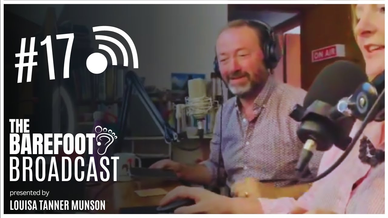 Everything is either from LOVE or a cry for LOVE 💗 | The Barefoot Broadcast with Louisa  Munson