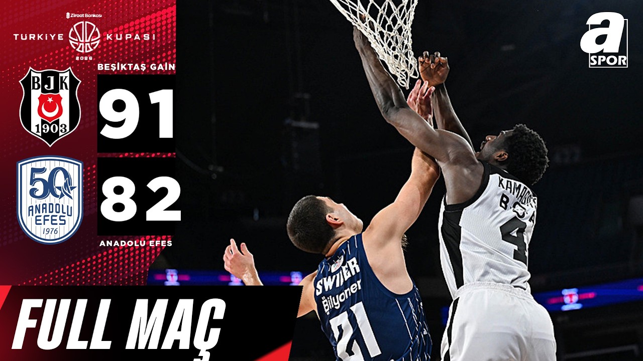 Beşiktaş Gain 91-82 Anadolu Efes Full Maç | Ziraat Bankası Basketbol Türkiye Kupası Yarı Final