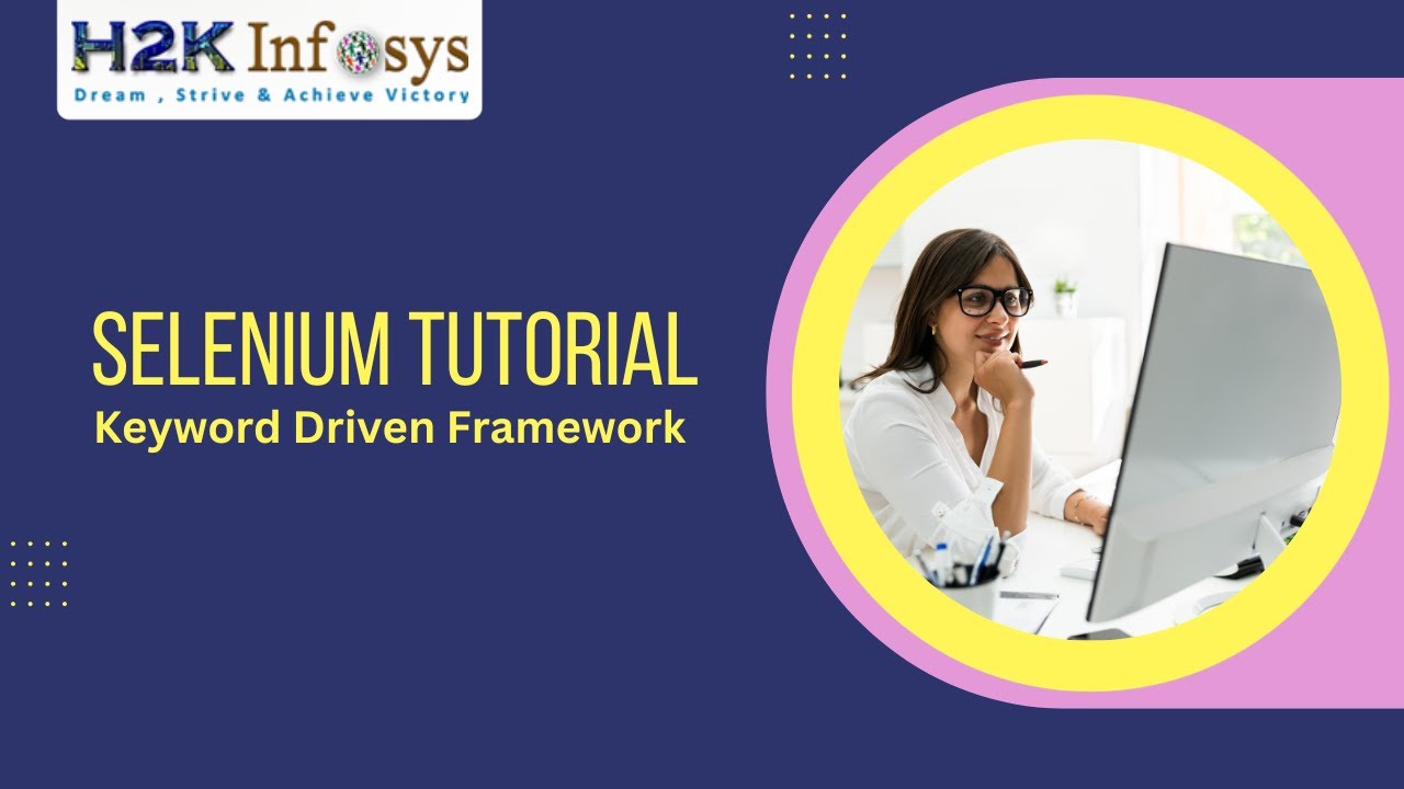 Selenium Tutorial for Beginners | Keyword Driven Framework | Selenium Online Training | H2k Infosys