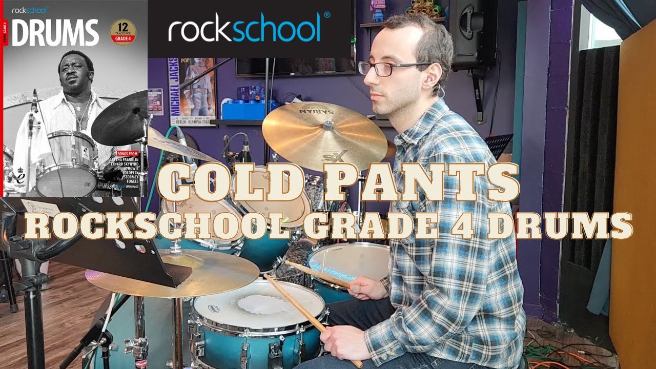 Cold Pants - Rockschool Grade 4 Drums @ Tone Labs Music