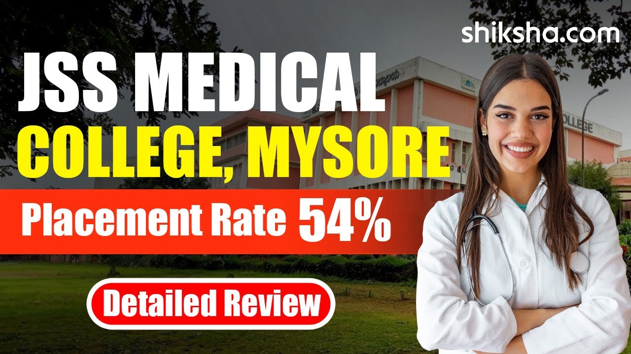 JSS Medical College Review: Courses, Fees, Admission 2024, Placements, Cutoff